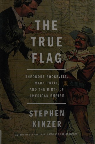 Stephen Kinzer: The true flag (2016, Henry Holt and Co., Henry Holt and Co, Henry Holt and Company)