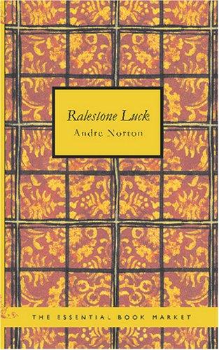 Andre Norton: Ralestone Luck (Paperback, 2007, BiblioBazaar)