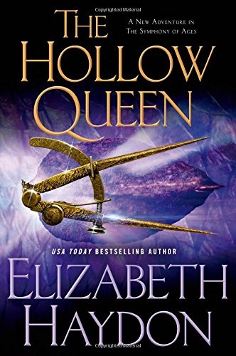 Elizabeth Haydon: The Hollow Queen: The Symphony of Ages (Hardcover, 2015, Tor Books)