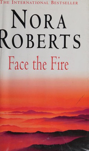 Nora Roberts: Face the Fire (Three Sisters Island) (Hardcover, 2002, Piatkus Books)