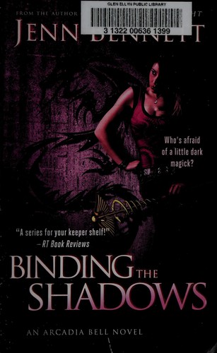 Jenn Bennett: Binding the shadows (2013, Pocket Books)