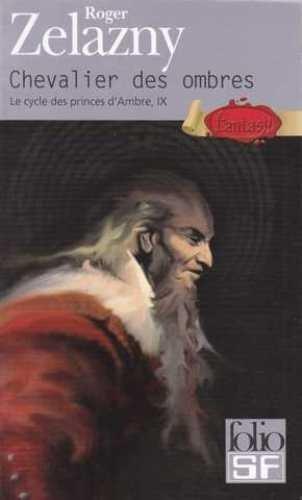 Roger Zelazny: Chevalier Des Ombres (Paperback, French language, 2001, Gallimard)