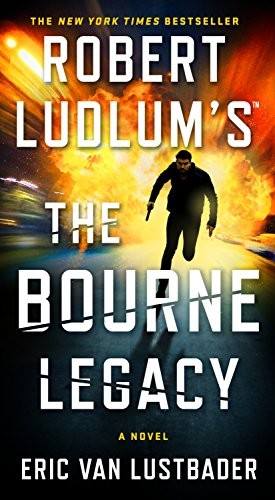 Eric Van Lustbader: The Bourne Legacy (Paperback, 2018, St. Martin's Paperbacks)