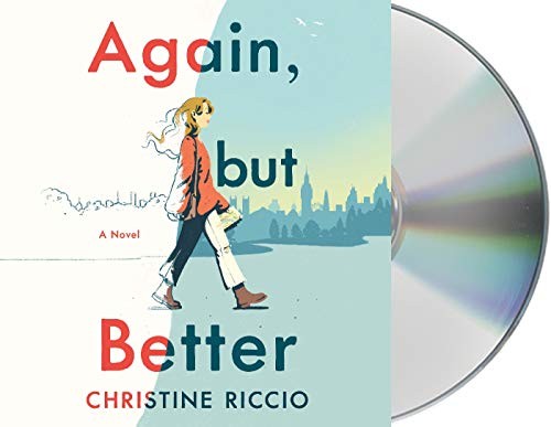 Christine Riccio, Brittany Pressley: Again, but Better (AudiobookFormat, 2019, Macmillan Young Listeners)