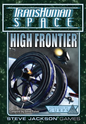 David Pulver: Transhuman Space: High Frontier (Paperback, 2003, Steve Jackson Games)