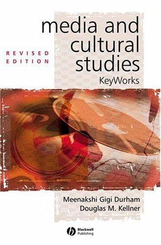 Meenakshi Gigi Durham, Douglas Kellner: Media and cultural studies (2006, Blackwell)