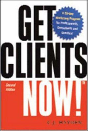 C. J. Hayden: Get Clients Now! (Paperback, 2006, AMACOM/American Management Association)