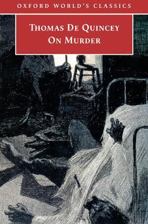 Thomas De Quincey: On Murder