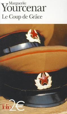 Marguerite Yourcenar: Le coup de grâce (French language, 2006)