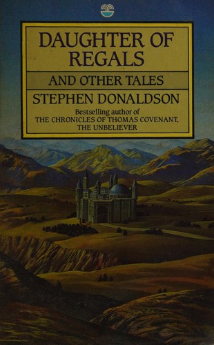 Stephen R. Donaldson: Daughter of Regals, and other tales (Paperback, 1994, Harper Collins)