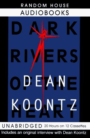 Dean Koontz: Dark Rivers of the Heart (AudiobookFormat, 1994, Random House Audio)