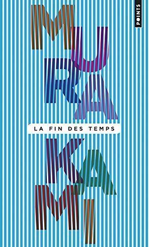 Haruki Murakami: La fin des temps (French language, 2013, Éditions Points)