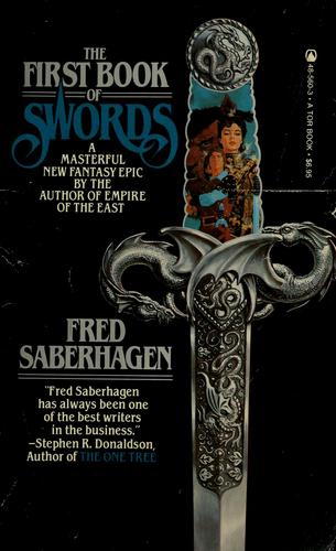 Fred Saberhagen: The first book of swords (1983, Tom Doherty Associates)