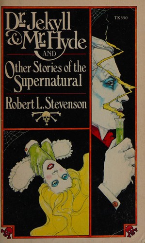 Robert Louis Stevenson: Dr. Jekyll and Mr. Hyde and other stories of the supernatural (1963, Scholastic)