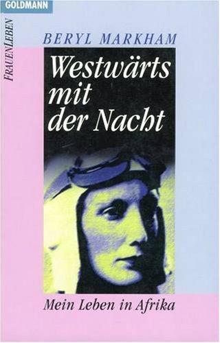 Beryl Markham: Rivalen der Wüste und andere Erzählungen aus Afrika (German language, 1988, Nymphenburger)