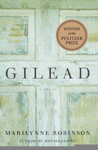 Marilynne Robinson: Gilead  (2006, HarperCollins Publishers Canada, Limited)