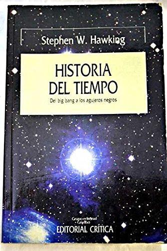Stephen Hawking: Historia del tiempo : del big bang a los agujeros negros (Paperback, Spanish language, 1988, Editorial Crítica)
