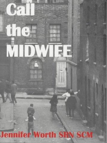 Jennifer Worth: Call the Midwife (Paperback, 2002, Merton Books)