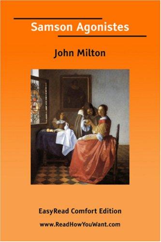 John Milton: Samson Agonistes [EasyRead Comfort Edition] (Paperback, 2006, ReadHowYouWant.com)