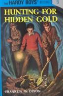 Franklin W. Dixon: Hunting for Hidden Gold (Hardy Boys, Book 5) (Grosset & Dunlap)