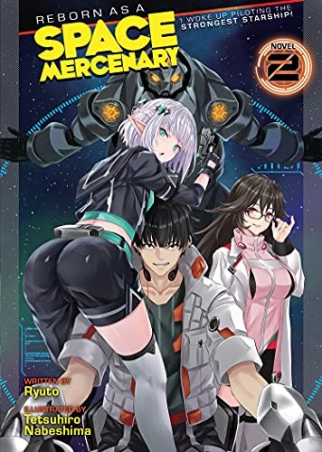 Ryuto, Tetsuhiro Nabeshima: Reborn As a Space Mercenary (2021, Seven Seas Entertainment, LLC)