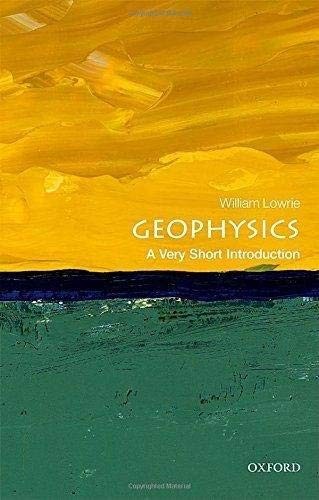 William Lowrie: Geophysics (Paperback, 2018, Oxford University Press)