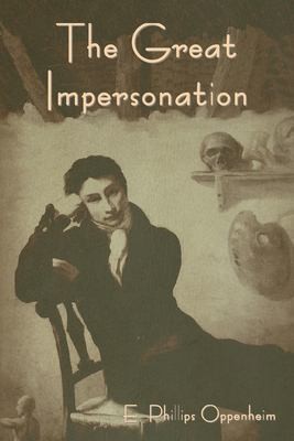 Edward Phillips Oppenheim: Great Impersonation (2023, IndoEuropeanPublishing.com)
