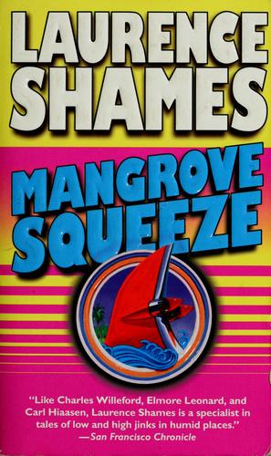 Laurence Shames: Mangrove squeeze (1999, Ballantine Books)