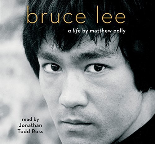 Matthew Polly: Bruce Lee (AudiobookFormat, 2018, Simon & Schuster Audio and Blackstone Audio, Simon & Schuster Audio)