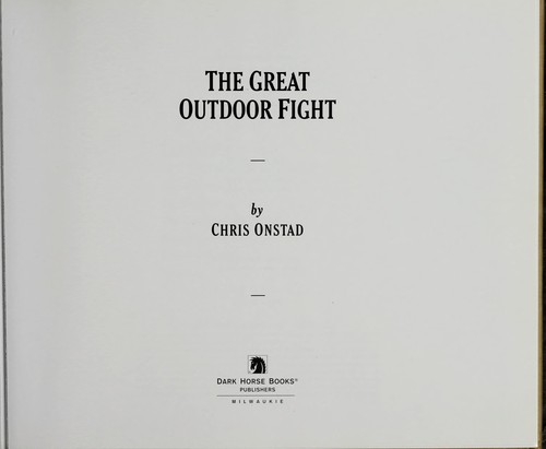 Chris Onstad: The great outdoor fight (2008, Dark Horse Books)