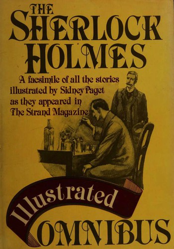 Arthur Conan Doyle: The Sherlock Holmes Illustrated Omnibus (Hardcover, 1978, John Murray, Jonathan Cape)