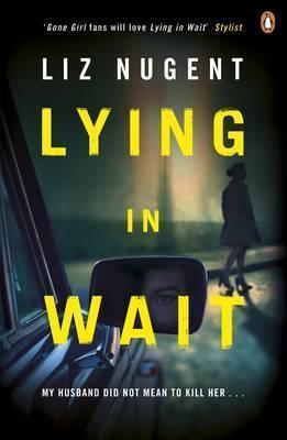 Liz Nugent: Lying in Wait (2017)