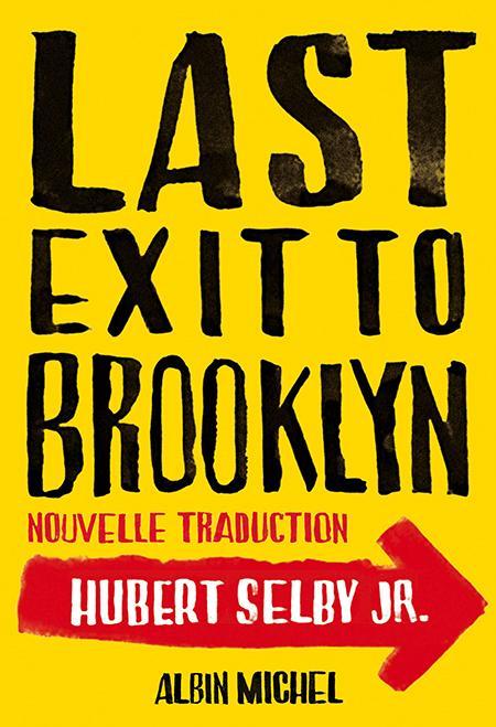 Hubert Selby Jr.: Last exit to Brooklyn (French language, 2013)