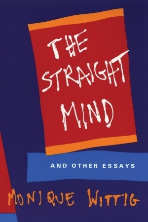 Monique Wittig: The Straight Mind (Beacon Press)
