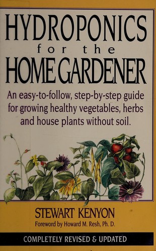 Stewart Kenyon: Hydroponics for the home gardener (1992, Key Porter Books)