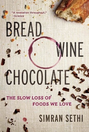 Simran Sethi: Bread, Wine, Chocolate (2015, HarperOne, an imprint of HarperCollinsPublishers)
