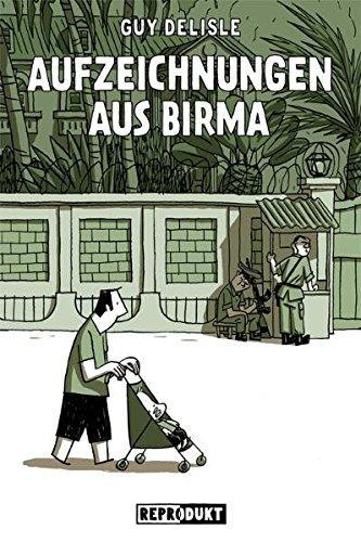 Guy Delisle: Aufzeichnungen aus Birma (German language, 2009)