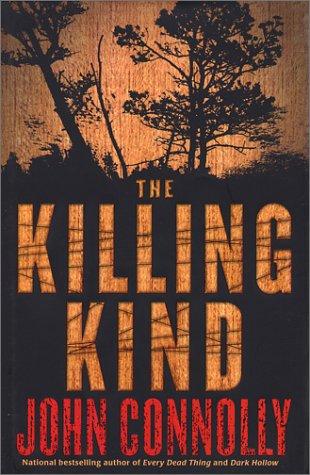 John Connolly: The killing kind (2002, Atria Books)