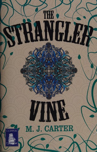 Miranda Carter: The strangler vine (2014, W F Howes Ltd)