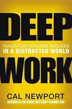 Cal Newport: Deep Work (2016)