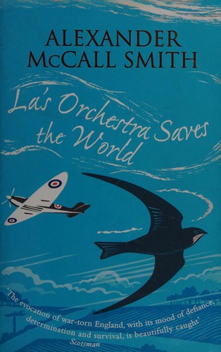 Alexander McCall Smith: La's orchestra saves the world (2008, Polygon)