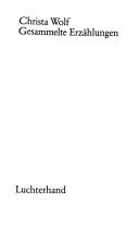 Christa Wolf: Gesammelte Erzählungen. (1980, Luchterhand)