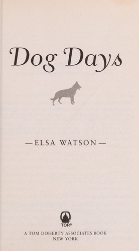 Elsa Watson: Dog days (2012, Tor)