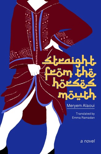 Meryem Alaoui, Emma Ramadan: Straight from the Horse's Mouth (2020, Other Press, LLC)