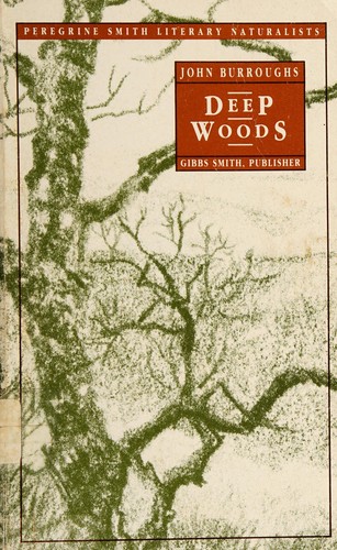 John Burroughs: Deep woods (1990, Peregrine Smith Books)