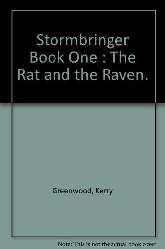 Kerry Greenwood: The Rat And The Raven (Stormbringer, #1)