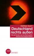 Matthias Quent: Deutschland rechts außen: Wie die Rechten nach der Macht greifen und wie wir sie stoppen können (German language, 2020, Piper Verlag)