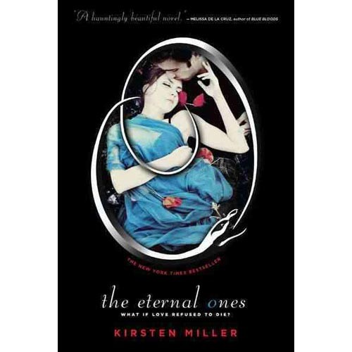 Kirsten Miller: Eternal Ones (2011, Penguin)