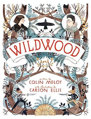 Colin Meloy: Wildwood (Wildwood Chronicles, #1)