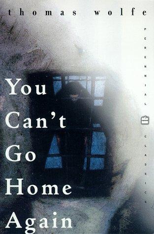 Thomas Wolfe: You Can't Go Home Again (1998, Perennial Classics)
